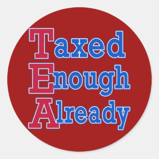 TEA PARTY al genoeg belast Tshirts Ronde Sticker