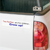 Tea party's zijn voor kinderen... Groei op! Bumpersticker (Op Truck)