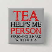 Tea Person Personing Funny Button Badge Pin (Voorkant)
