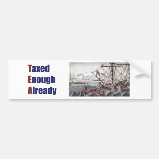 TEA Taxed genoeg reeds Bumpersticker (Voorkant)