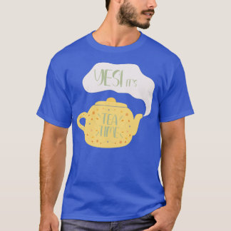 Tea Time 22 T-shirt