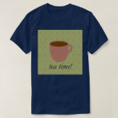 Tea Time quotTeaquot Shirt (Design voorkant)
