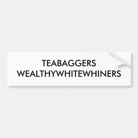 TEABAGGERS WEALTHYWHITEWHINERS BUMPERSTICKER (Voorkant)