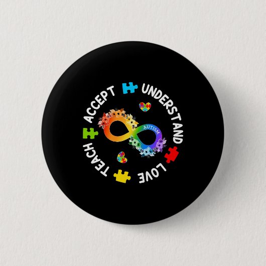 Teach Accept Understand Love Autism Infi Ronde Button 5,7 Cm (Voorkant)