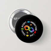 Teach Accept Understand Love Autism Infi Ronde Button 5,7 Cm (Voorkant /achterkant)