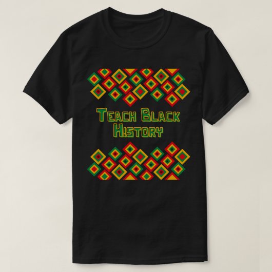 Teach Black History BHM T-Shirt (Design voorkant)