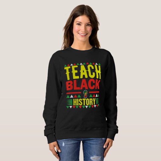 Teach Black History Funny Teach Lovers Teacher's D Trui (Voorkant volledig)
