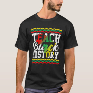 Teach Black History Maand School leraar T-shirt