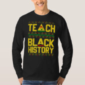 Teach Black History Shirt Leraar Proud African Am (Voorkant)