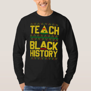 Teach Black History Shirt Leraar Proud African Am