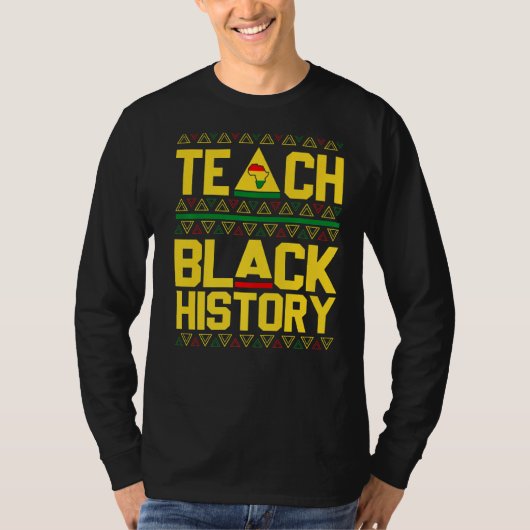 Teach Black History Shirt Leraar Proud African Am (Voorkant)