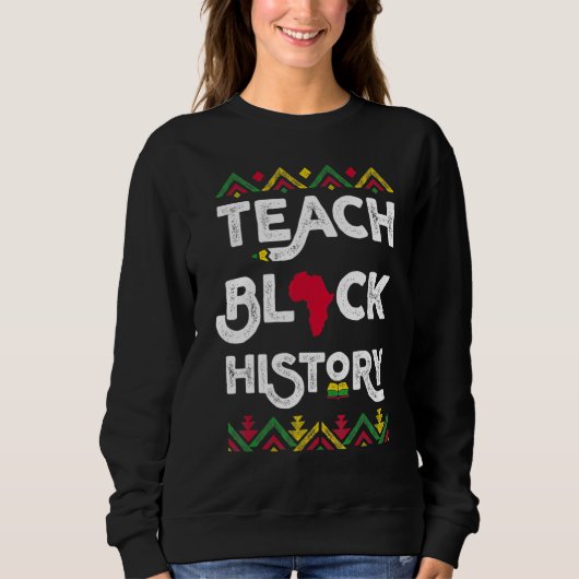 Teach Black History Shirt Teacher Black History Mo (Voorkant)