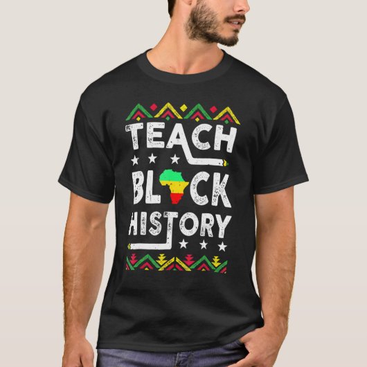 Teach Black History Student Teacher Black History  T-shirt (Voorkant)