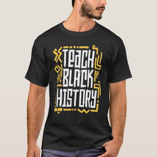 Teach Black History Tribal Africa Teacher School T-shirt (Voorkant)
