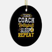Teach Coach Volleyball Sleep Herhaling - Volleybal Keramisch Ornament (Rechts)