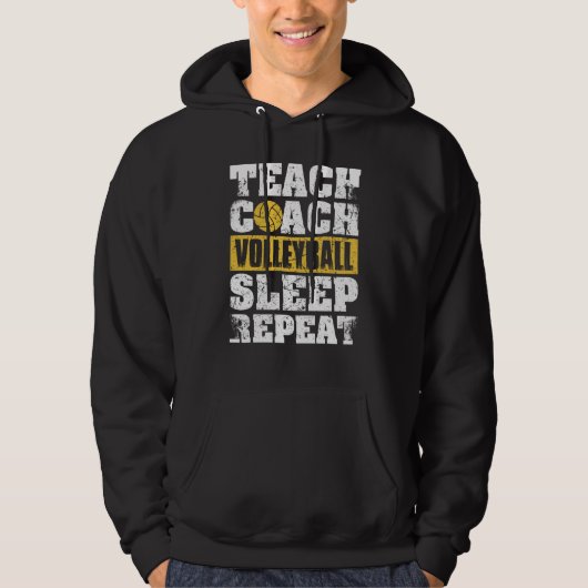 Teach Coach Volleyball Sleep Repeat Volleyball Coa Hoodie (Voorkant)