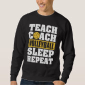 Teach Coach Volleyball Sleep Repeat Volleyball Coa Trui (Voorkant)