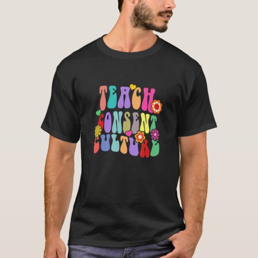 Teach Consent Cultuur Consent Onderwijs Feminist E T-shirt (Voorkant)