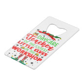 Teach Cutest Elves Workshop Cute Daycare Teacher C Creditkaart Flessenopener (Achterkant Gekanteld)