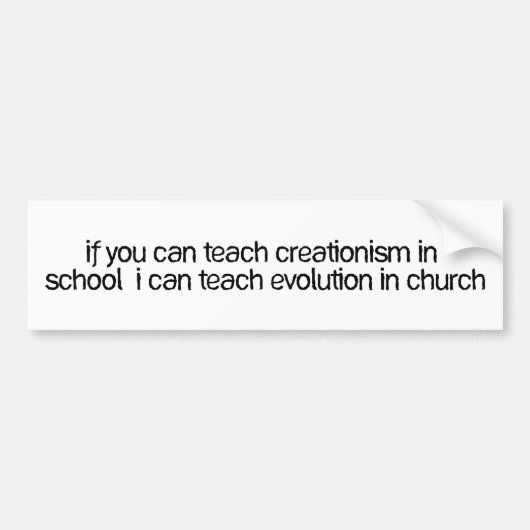 Teach Evolution in Church Bumpersticker (Voorkant)