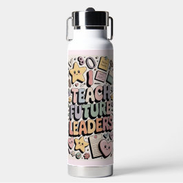 "Teach Future Leaders" Educator Water Bottle Waterfles