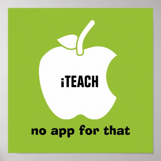 Teach. Geen app daarvoor. Citaat | Afdrukken van A Poster (Voorkant)