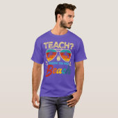 Teach I Thought You Said Beach Teacher Summer Vaca T-shirt (Voorkant volledig)