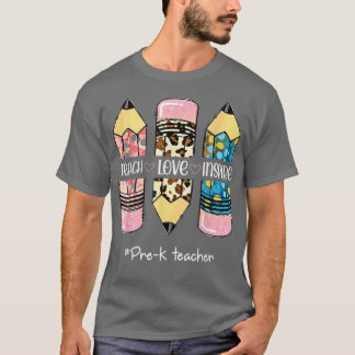 Teach Inspire Love Pencil Leopard Cute Pre K Teach T-shirt