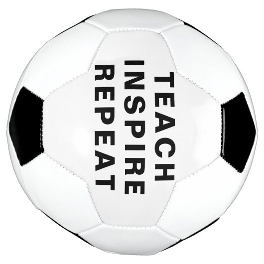 Teach Inspire Repeat Motivational Design Voetbal (Gedraaid)