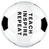 Teach Inspire Repeat Motiverend Ontwerp Voetbal (Gedraaid)