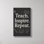 Teach Inspire Repeat – Vetgedrukte schoolbordleraa Canvas Afdruk (Voorkant)