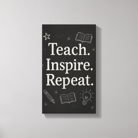 Teach Inspire Repeat – Vetgedrukte schoolbordleraa Canvas Afdruk (Voorkant)