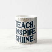 Teach. Inspire. Shine. Teacher Mug Koffiemok (Center)