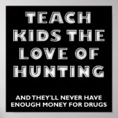 Teach Kinder Funny Hunting Poster blk (Voorkant)