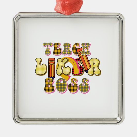 Teach like a boss metalen ornament (Voorkant)