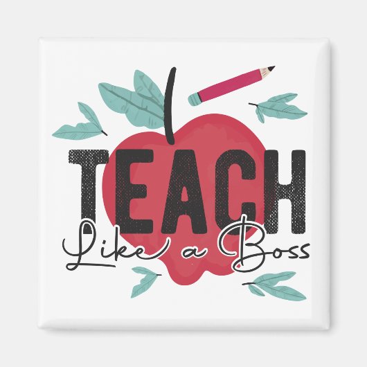 Teach like a boss Teacher Magneet (Voorkant)