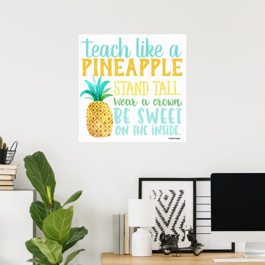 Teach like a Pineapple Poster (Thuiskantoor)