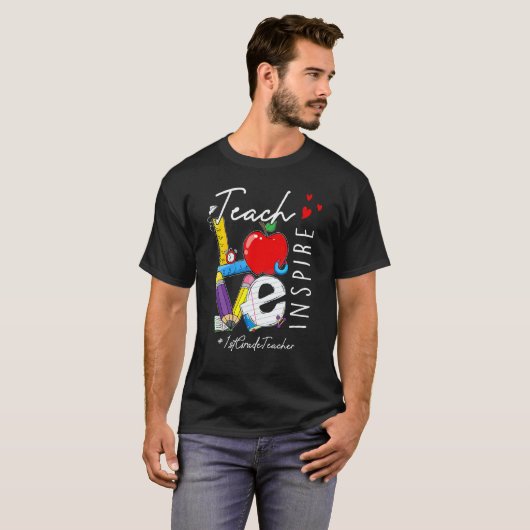 Teach Love Inspire 1st grade leraar 1e dag T-shirt (Voorkant volledig)