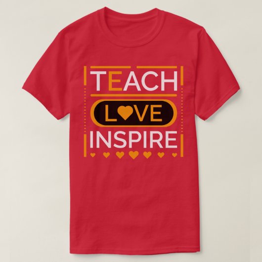 Teach Love Inspire 2 T-shirt (Design voorkant)