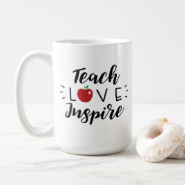 Teach Love Inspire Coffee Mok