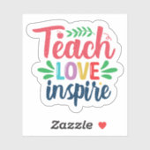Teach, Love, Inspire - Custom-Cut Vinyl Stickers (Vel)