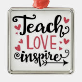 *TEACH LOVE INSPIRE* DE CHRISTMAS VAN DE LERER METALEN ORNAMENT (Voorkant)