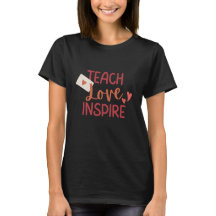 Teach Love Inspire Inspirerend T-shirt