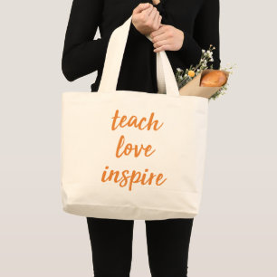 Teach Love Inspire   Inspirerend zin Grote Tote Bag
