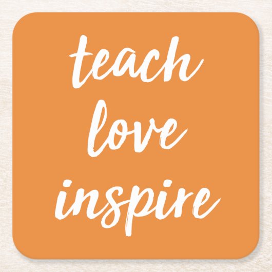 Teach Love Inspire | Inspirerend zin Kartonnen Onderzetters (Voorkant)