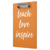Teach Love Inspire | Inspirerend zin Klembord (Links)