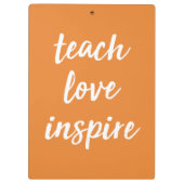 Teach Love Inspire | Inspirerend zin Klembord (Achterkant)