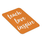 Teach Love Inspire | Inspirerend zin Magneet (Rechterzijde)
