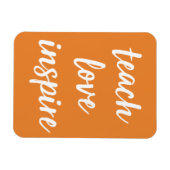 Teach Love Inspire | Inspirerend zin Magneet (Horizontaal)
