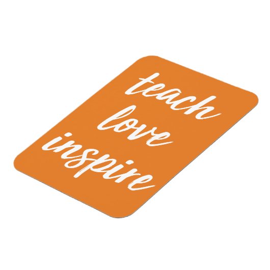 Teach Love Inspire | Inspirerend zin Magneet (Linkerzijde)